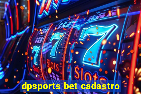 dpsports bet cadastro